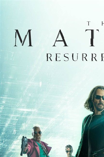 THE MATRIX: RESURRECTION (2021)